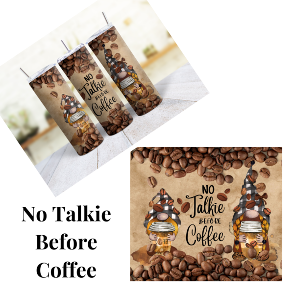 No Talkie Before Coffee 20 oz Tumbler - Image 2