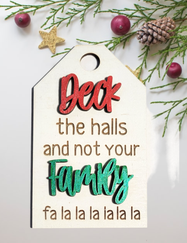 Deck The Halls Not Your Family Christmas Ornament - Image 3