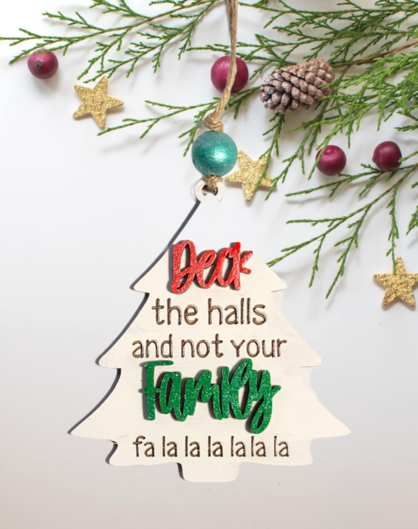 Deck The Halls Not Your Family Christmas Ornament - Image 2